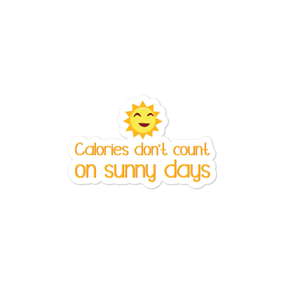  Calories Don't Count On Sunny Days Bubble-Free Stickers by Queer In The World Originals sold by Queer In The World: The Shop - LGBT Merch Fashion