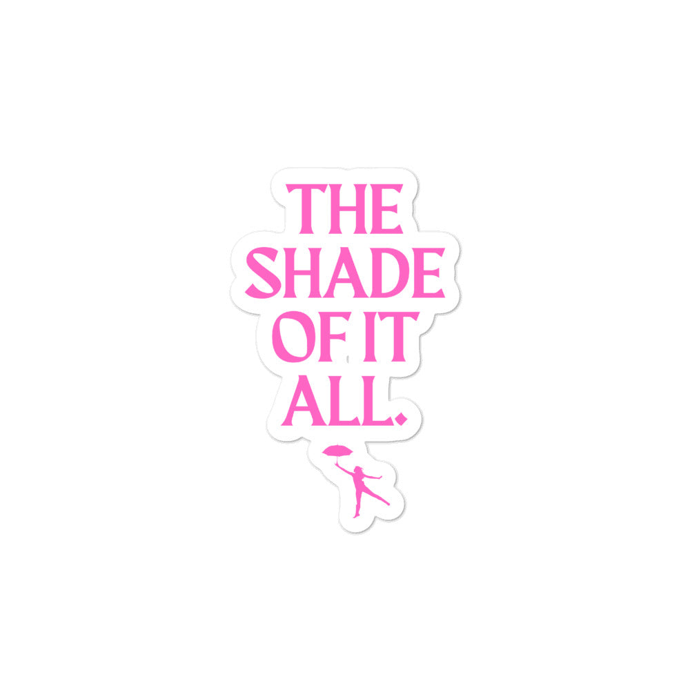  The Shade Of It All Bubble-Free Stickers by Printful sold by Queer In The World: The Shop - LGBT Merch Fashion