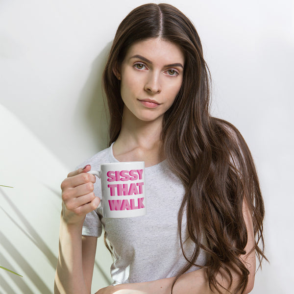  Sissy That Walk Mug by Queer In The World Originals sold by Queer In The World: The Shop - LGBT Merch Fashion