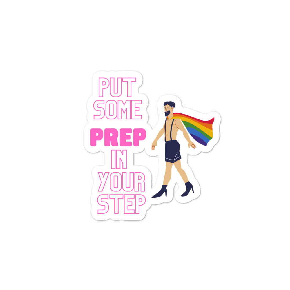  Put Some Prep In Your Step Bubble-Free Stickers by Queer In The World Originals sold by Queer In The World: The Shop - LGBT Merch Fashion