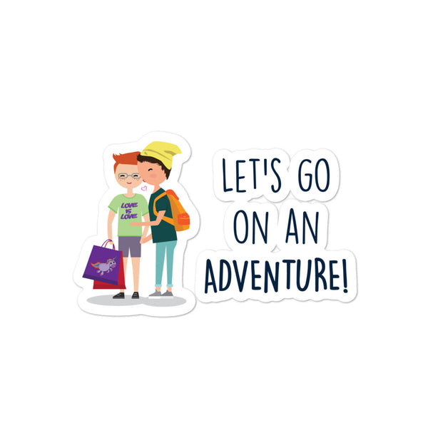  Let's Go On An Adventure Bubble-Free Stickers by Queer In The World Originals sold by Queer In The World: The Shop - LGBT Merch Fashion