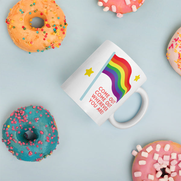  Come Out Come Out Wherever You Are! Mug by Queer In The World Originals sold by Queer In The World: The Shop - LGBT Merch Fashion