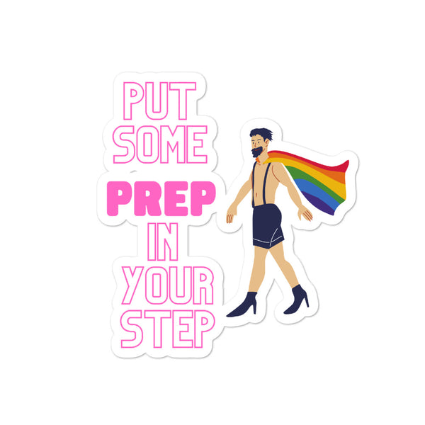  Put Some Prep In Your Step Bubble-Free Stickers by Queer In The World Originals sold by Queer In The World: The Shop - LGBT Merch Fashion