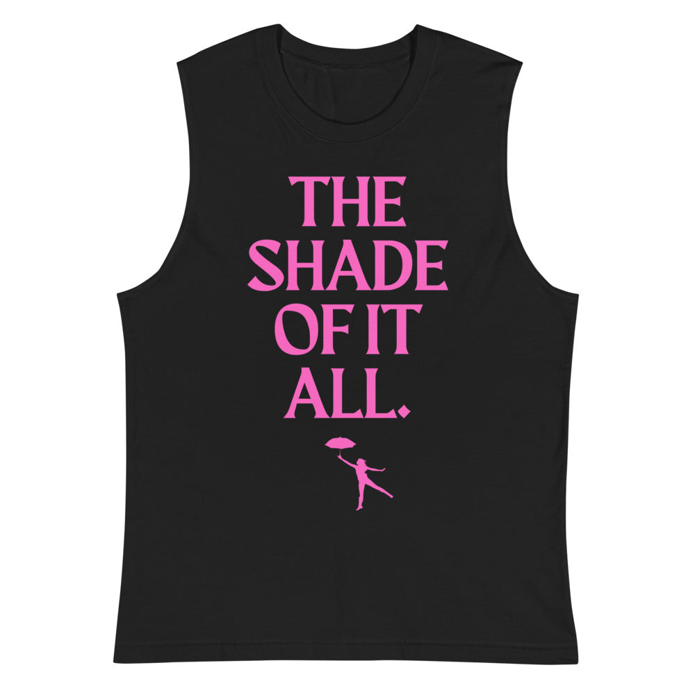 Black muscle tank top with pink “THE SHADE OF IT ALL.” text and umbrella silhouette
