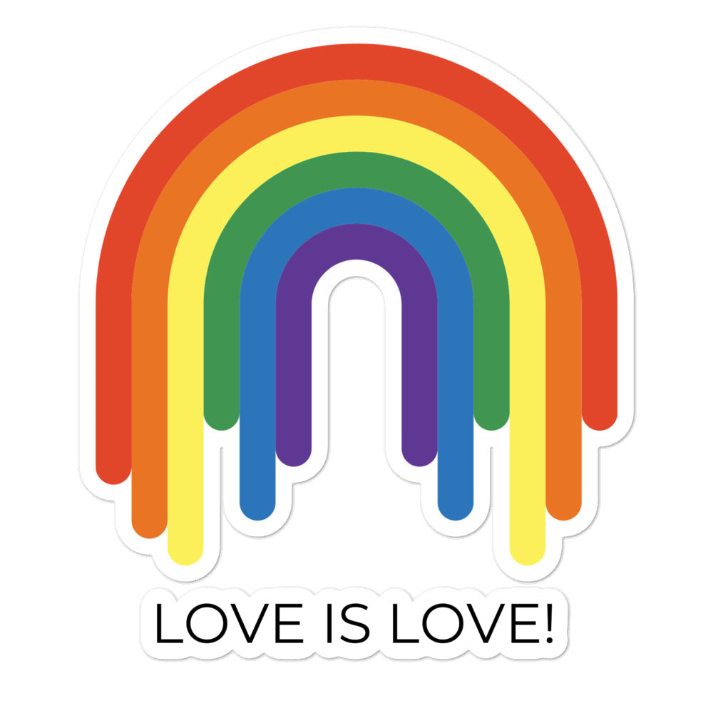 Rainbow arch sticker with dripping stripes and the text “LOVE IS LOVE!”
