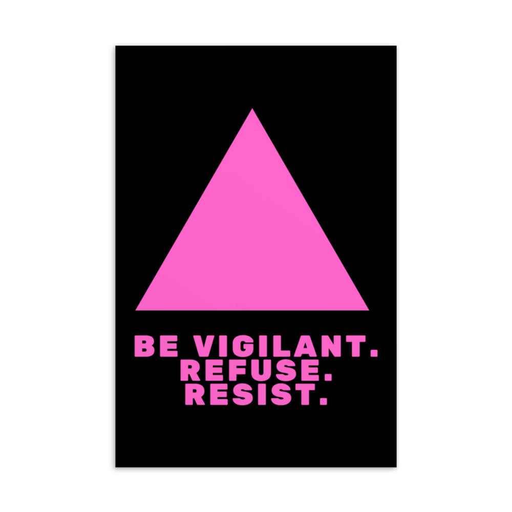  Be Vigilant. Refuse. Resist. Postcard by Queer In The World Originals sold by Queer In The World: The Shop - LGBT Merch Fashion