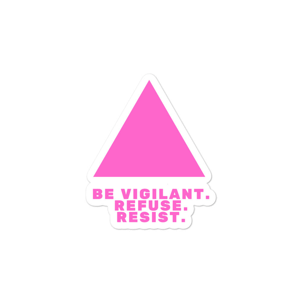  Be Vigilant. Refuse. Resist. Bubble-Free Stickers by Queer In The World Originals sold by Queer In The World: The Shop - LGBT Merch Fashion