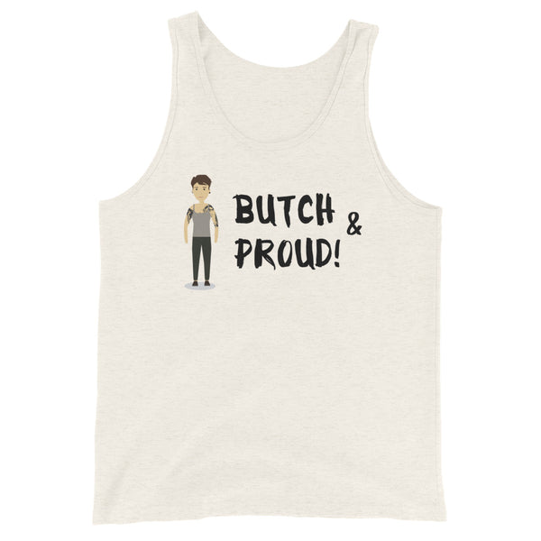 Oatmeal Triblend Butch & Proud Unisex Tank Top by Queer In The World Originals sold by Queer In The World: The Shop - LGBT Merch Fashion