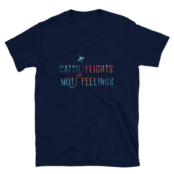 Navy Catch Flights Not Feelings T-Shirt by Queer In The World Originals sold by Queer In The World: The Shop - LGBT Merch Fashion