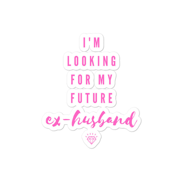  You Look Like My Future Ex-Husband Bubble-Free Stickers by Queer In The World Originals sold by Queer In The World: The Shop - LGBT Merch Fashion
