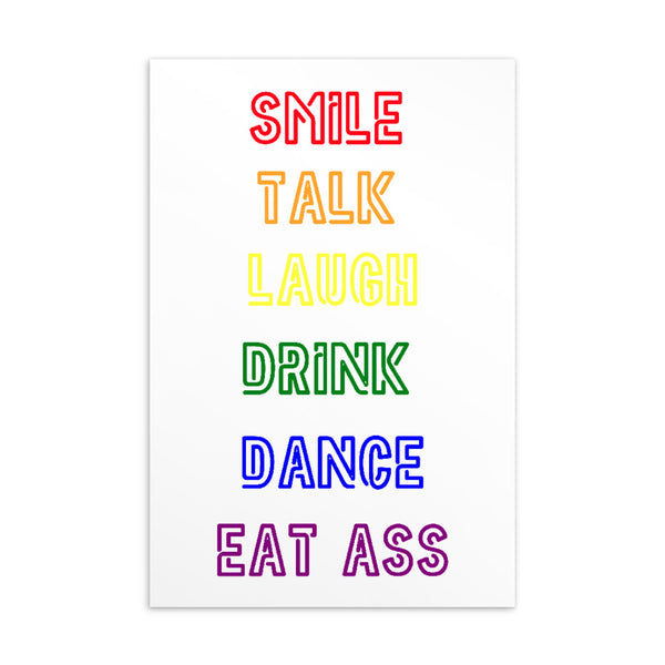  Smile, Talk, Laugh, Drink, Dance, Eat Ass Postcard by Queer In The World Originals sold by Queer In The World: The Shop - LGBT Merch Fashion