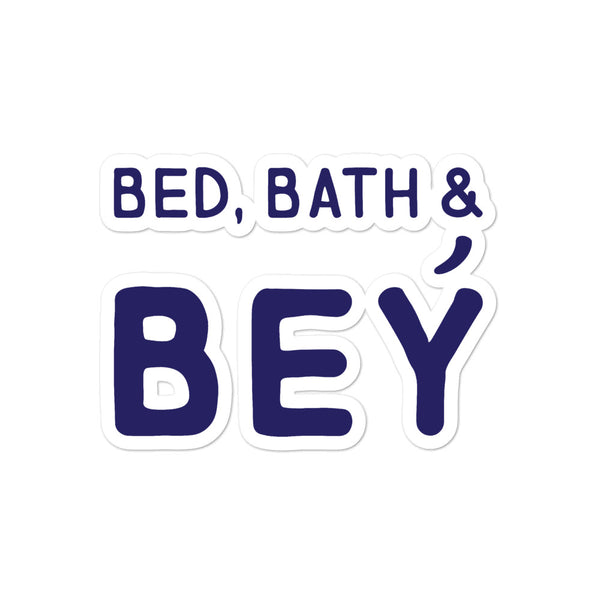  Bed, Bath & Bey Bubble-Free Stickers by Queer In The World Originals sold by Queer In The World: The Shop - LGBT Merch Fashion