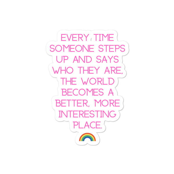  Every Time Someone Stands Up Bubble-Free Stickers by Queer In The World Originals sold by Queer In The World: The Shop - LGBT Merch Fashion