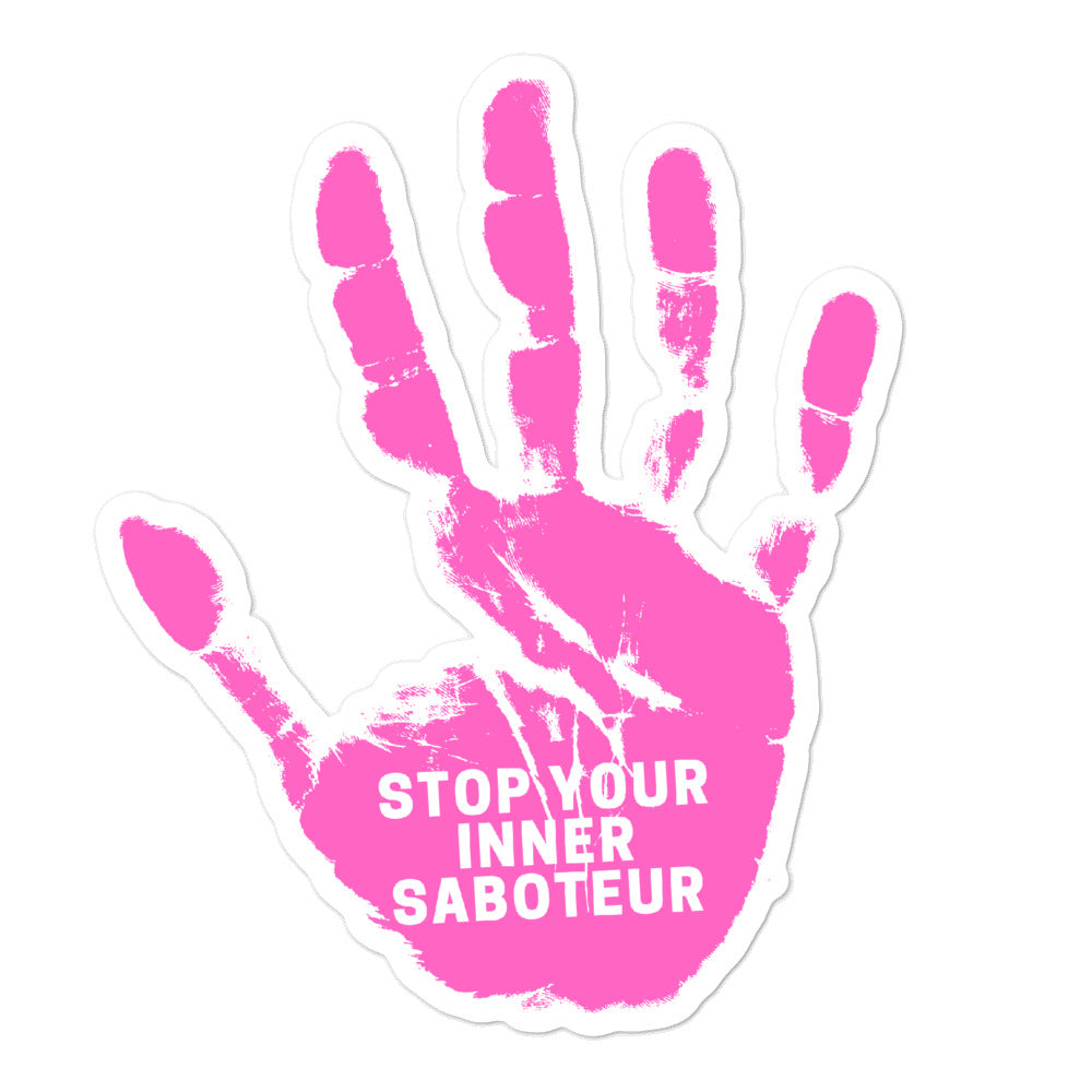 Pink handprint sticker with the text “STOP YOUR INNER SABOTEUR”