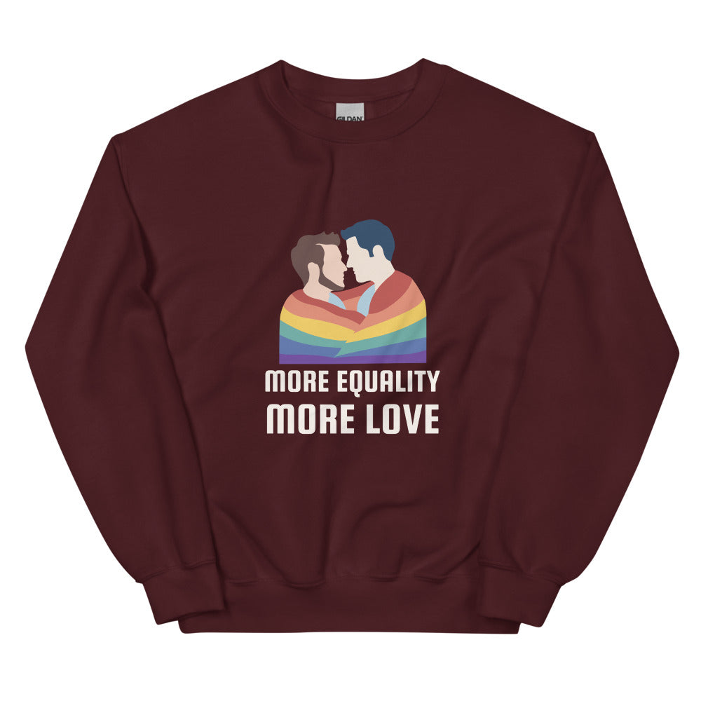 Front view of a maroon sweatshirt with two men kissing under a rainbow and “MORE EQUALITY MORE LOVE” text