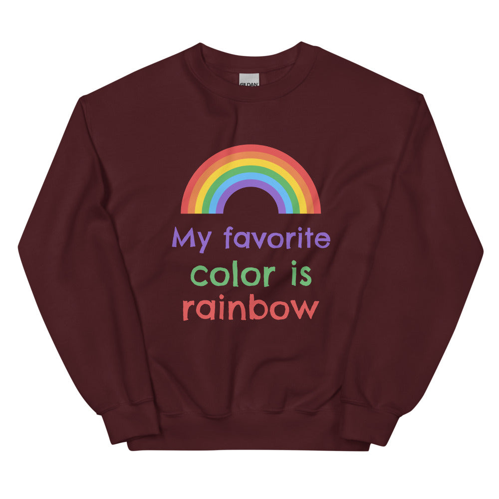 Front view of a maroon sweatshirt with a rainbow and “My favorite color is rainbow”