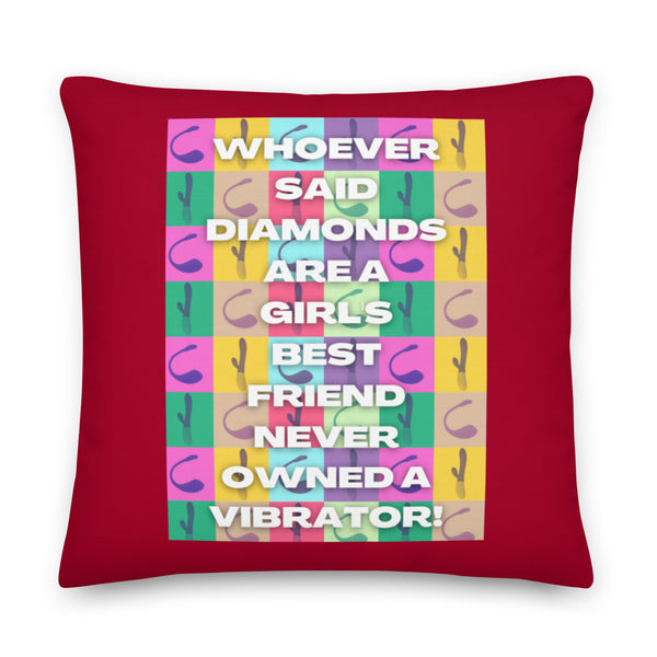 Red square pillow with colorful grid and the text “WHOEVER SAID DIAMONDS ARE A GIRL’S BEST FRIEND NEVER OWNED A VIBRATOR!”
