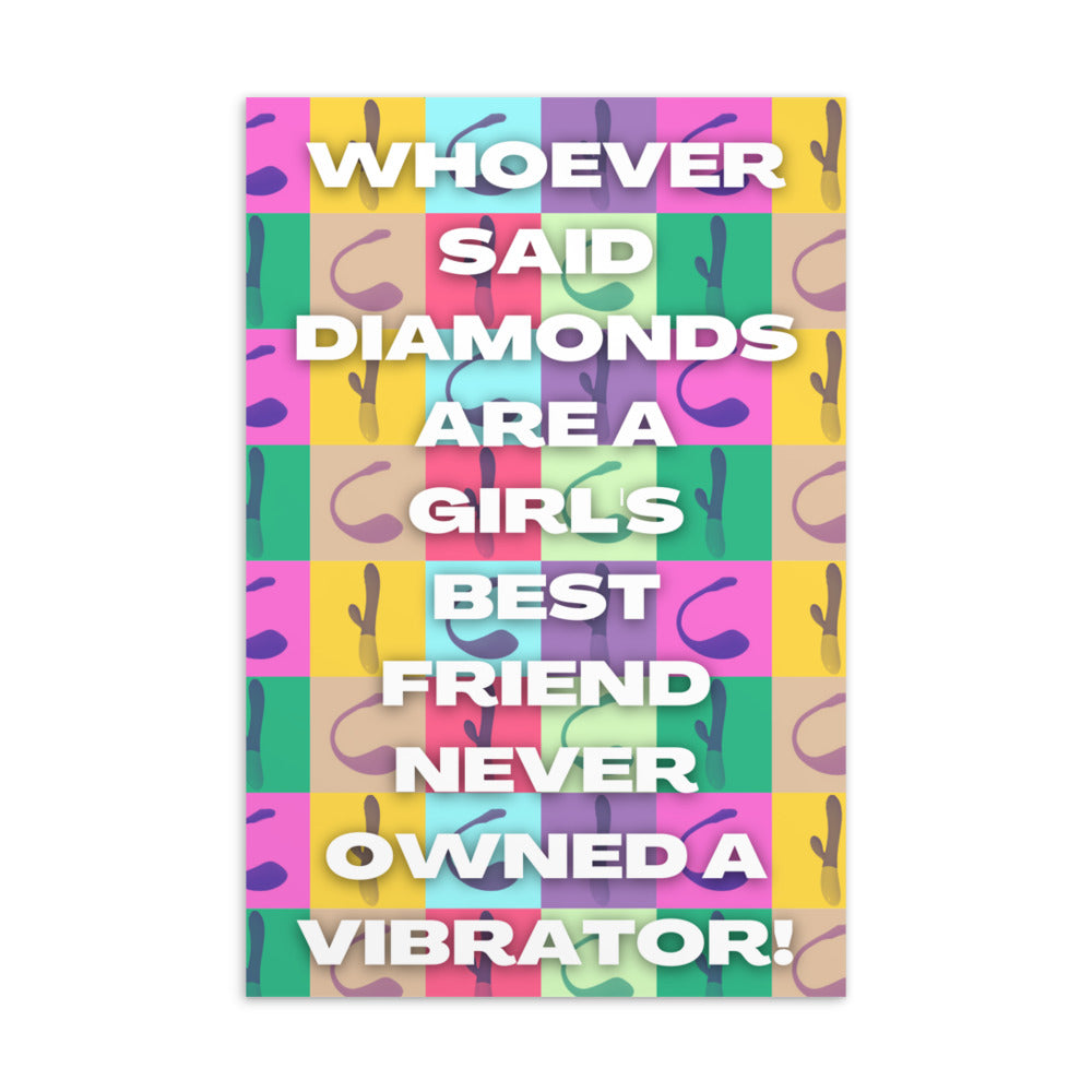 Postcard reading “Whoever said diamonds are a girl’s best friend never owned a vibrator!”