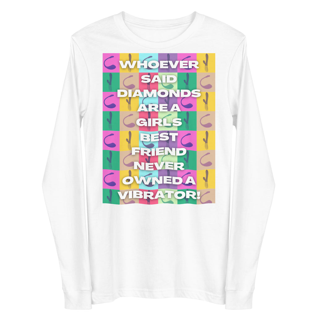 White long-sleeve shirt with colorful blocks and “Whoever said diamonds are a girl’s best friend never owned a vibrator!”