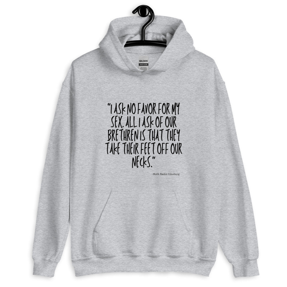 Front view of a gray hoodie reading “I ASK NO FAVOR FOR MY SEX...”
