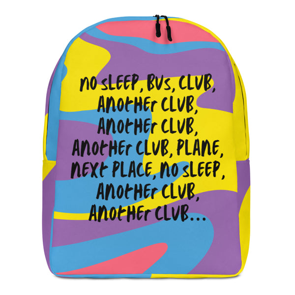 Front view of a colorful backpack reading “NO SLEEP, BUS, CLUB, ANOTHER CLUB...”
