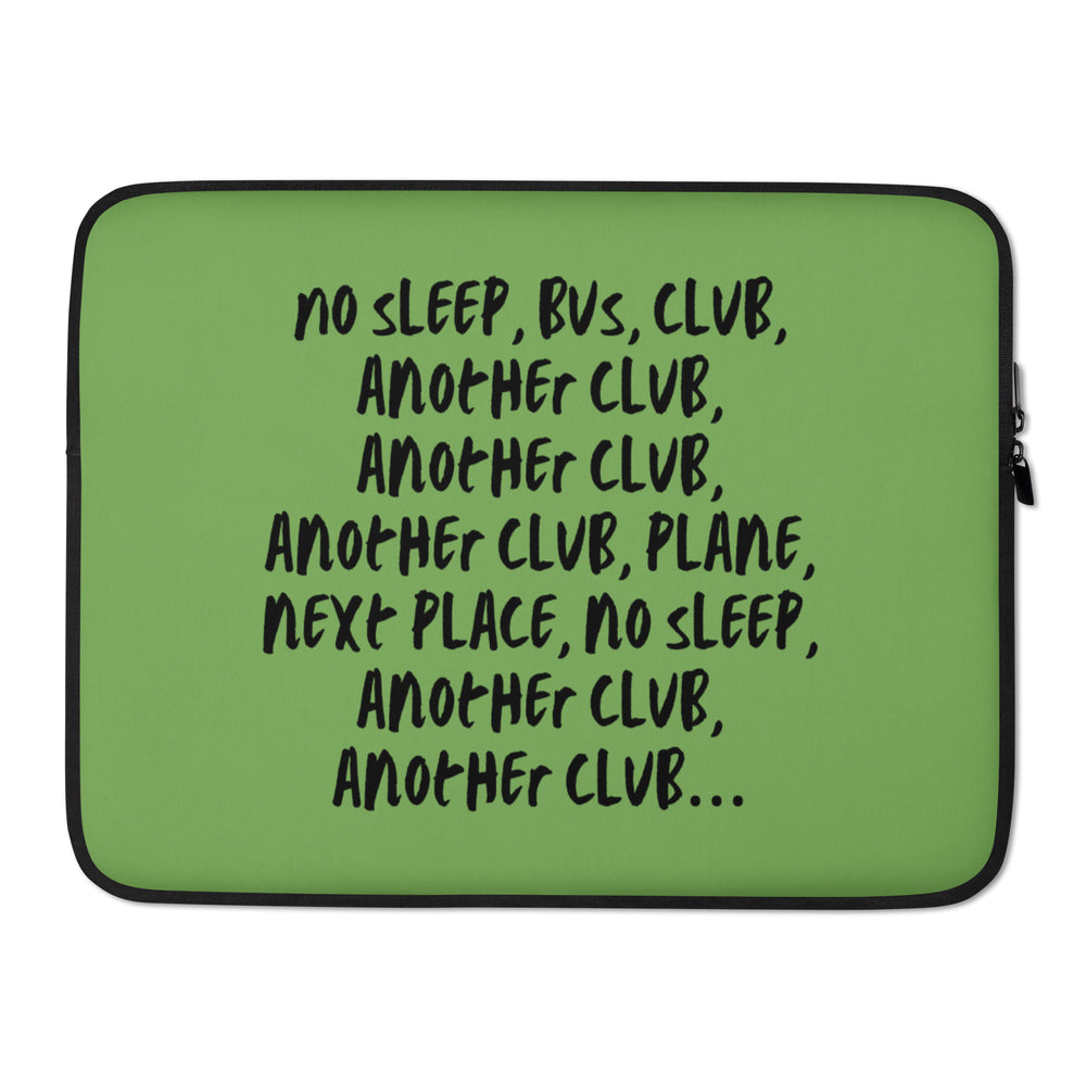 Green laptop sleeve with black trim and zipper, printed “NO SLEEP, BUS, CLUB...” text