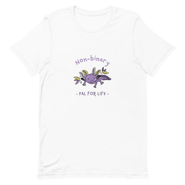 clothes for non binary people: Non-Binary Pal For Life T-Shirt in soft cotton, featuring a cartoon axolotl and Non-binary