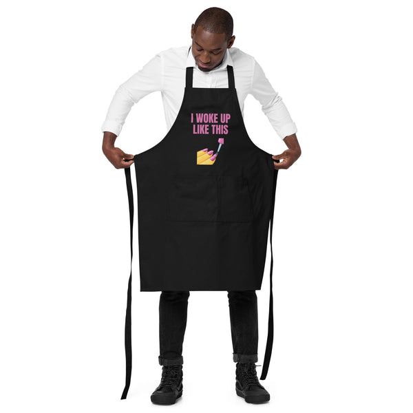  I Woke Up Like This Organic Cotton Apron by Queer In The World Originals sold by Queer In The World: The Shop - LGBT Merch Fashion
