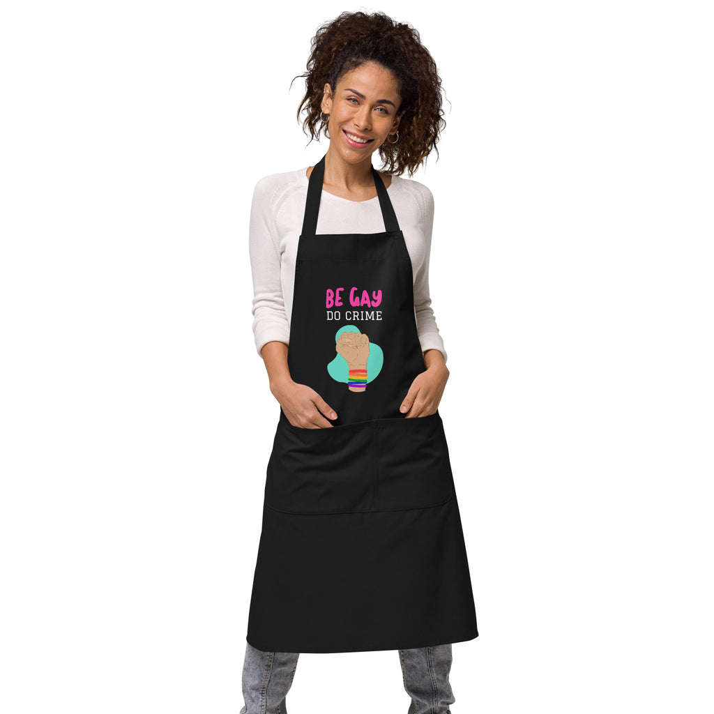  Be Gay Do Crime Organic Cotton Apron by Queer In The World Originals sold by Queer In The World: The Shop - LGBT Merch Fashion