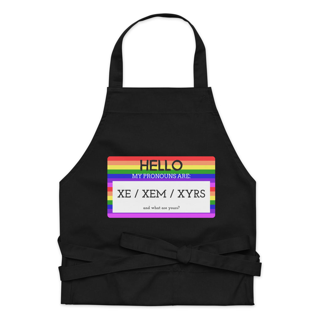  Hello My Pronouns Are Xe / Xem / Xyrs Organic Cotton Apron by Queer In The World Originals sold by Queer In The World: The Shop - LGBT Merch Fashion