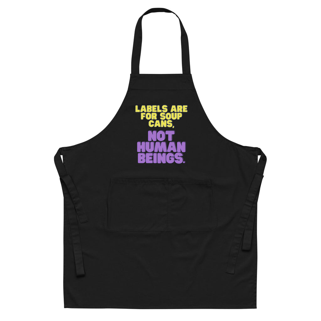  Labels Are For Soup Cans Organic Cotton Apron by Queer In The World Originals sold by Queer In The World: The Shop - LGBT Merch Fashion