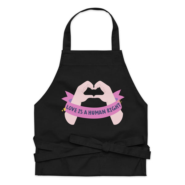  Love Is A Human Right Organic Cotton Apron by Queer In The World Originals sold by Queer In The World: The Shop - LGBT Merch Fashion