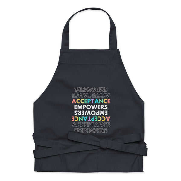  Acceptance Empowers Organic Cotton Apron by Queer In The World Originals sold by Queer In The World: The Shop - LGBT Merch Fashion
