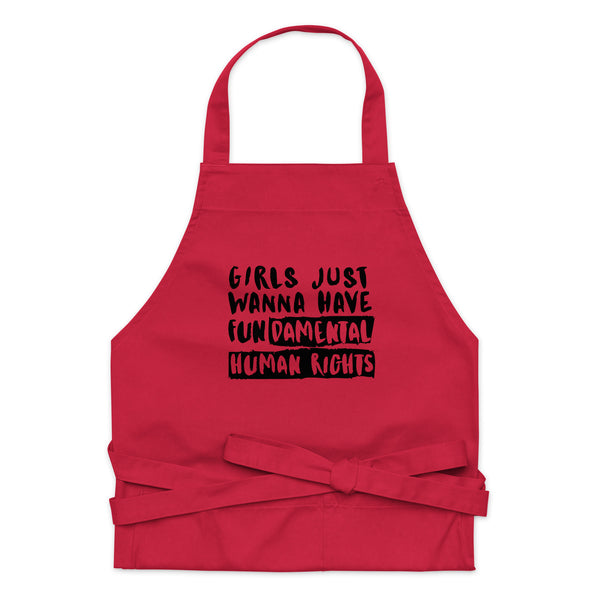  Girls Just Wanna Have Fundamental Human Rights Organic Cotton Apron by Queer In The World Originals sold by Queer In The World: The Shop - LGBT Merch Fashion