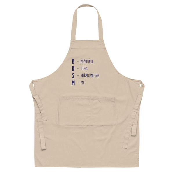  BDSM (Beautiful Dogs Surrounding Me) Organic Cotton Apron by Queer In The World Originals sold by Queer In The World: The Shop - LGBT Merch Fashion