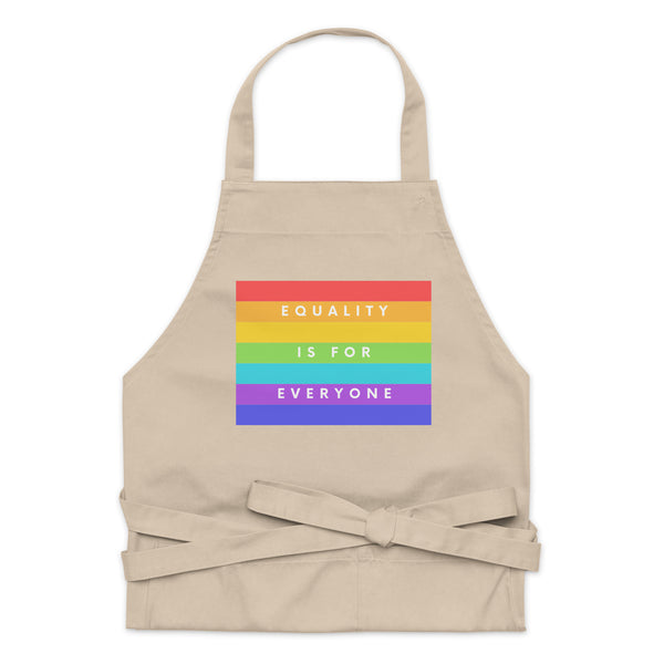  Equality Is For Everyone Organic Cotton Apron by Queer In The World Originals sold by Queer In The World: The Shop - LGBT Merch Fashion