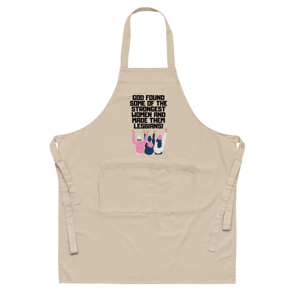  God Found The Strongest Women Organic Cotton Apron by Queer In The World Originals sold by Queer In The World: The Shop - LGBT Merch Fashion