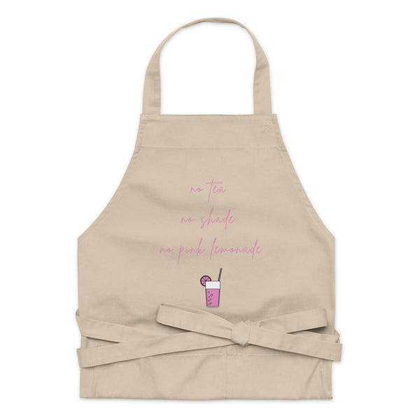  No Tea No Shade No Pink Lemonade Organic Cotton Apron by Queer In The World Originals sold by Queer In The World: The Shop - LGBT Merch Fashion
