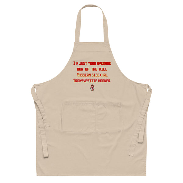 Russian Bisexual Transvestite Hooker Organic Cotton Apron by Queer In The World Originals sold by Queer In The World: The Shop - LGBT Merch Fashion