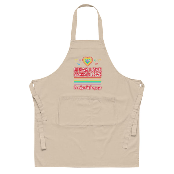 Speak Love Spread Love Organic Cotton Apron by Queer In The World Originals sold by Queer In The World: The Shop - LGBT Merch Fashion