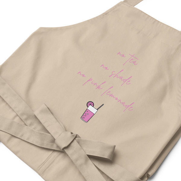  No Tea No Shade No Pink Lemonade Organic Cotton Apron by Queer In The World Originals sold by Queer In The World: The Shop - LGBT Merch Fashion