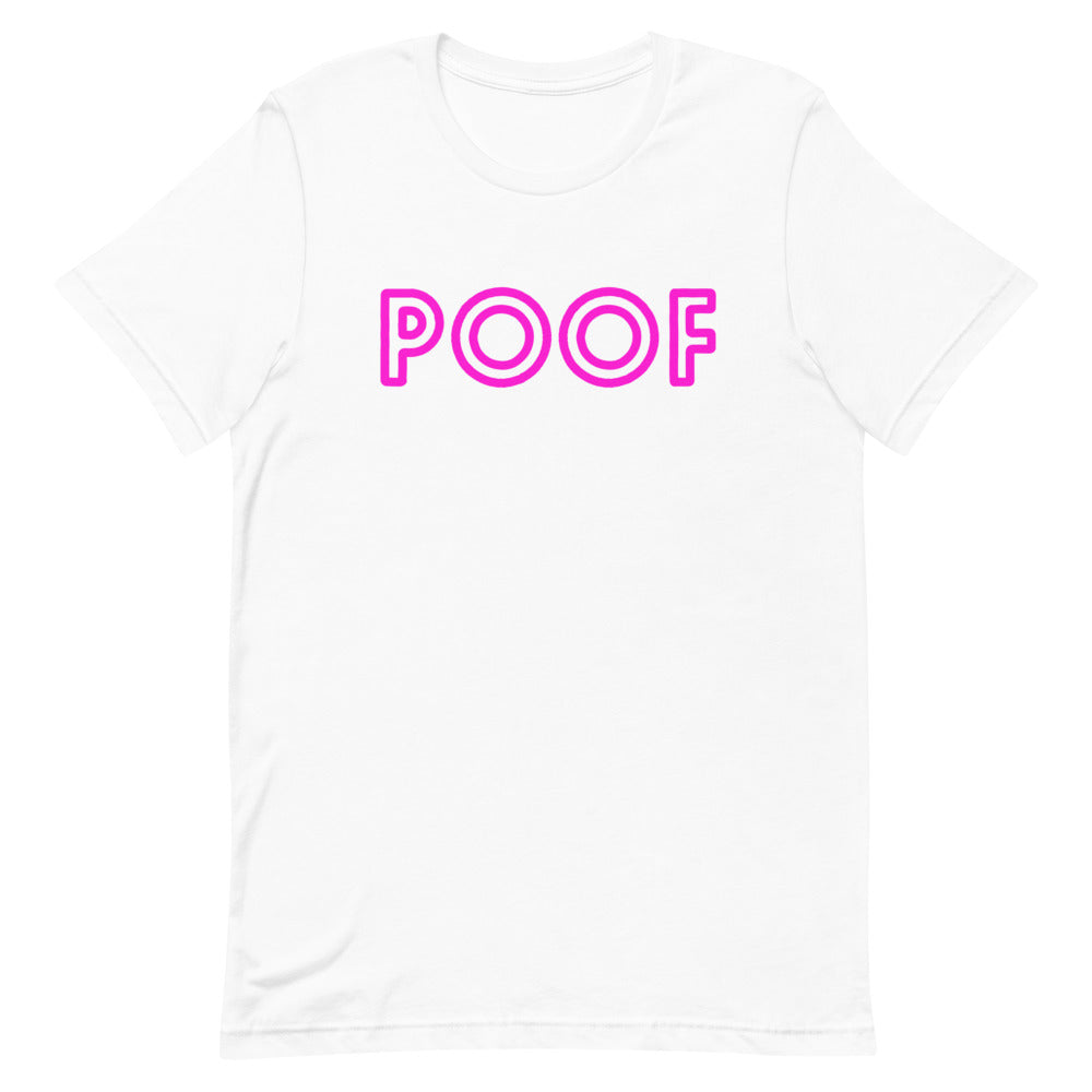 Front view of a white T-shirt with bright pink outlined “POOF” lettering