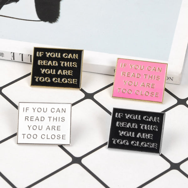  If You Can Read This You Are Too Close Enamel Pin by Queer In The World sold by Queer In The World: The Shop - LGBT Merch Fashion