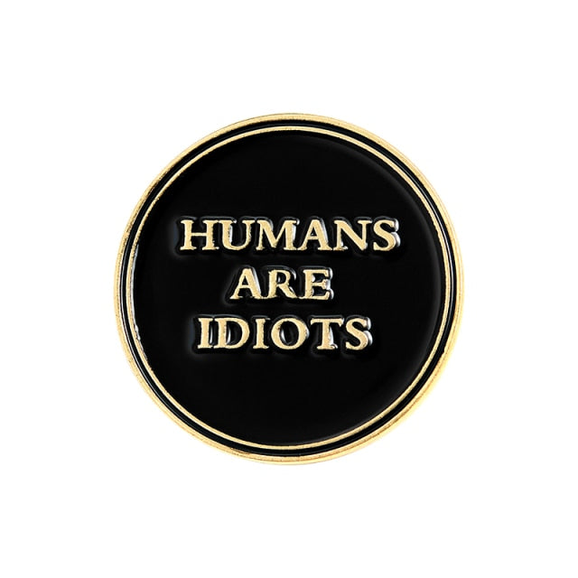  Human Are Idiots Enamel Pin by Queer In The World sold by Queer In The World: The Shop - LGBT Merch Fashion