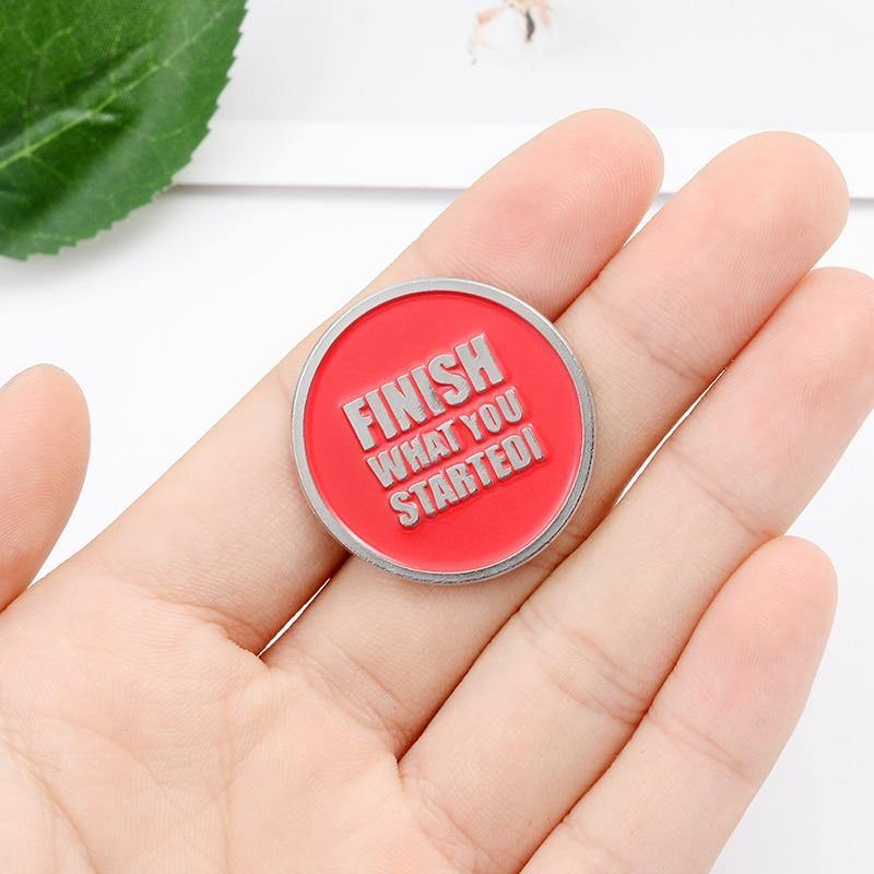  Finish What You Started Enamel Pin by Queer In The World sold by Queer In The World: The Shop - LGBT Merch Fashion