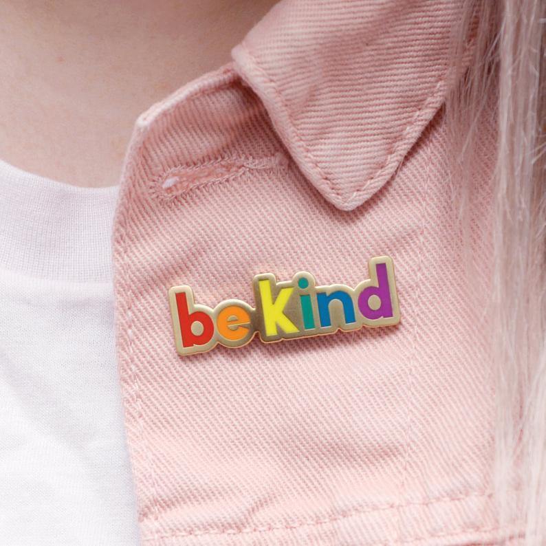  Be Kind Enamel Pin by Queer In The World sold by Queer In The World: The Shop - LGBT Merch Fashion