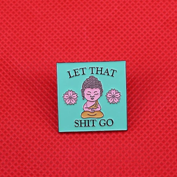  Let That Shit Go Enamel Pin by Queer In The World sold by Queer In The World: The Shop - LGBT Merch Fashion