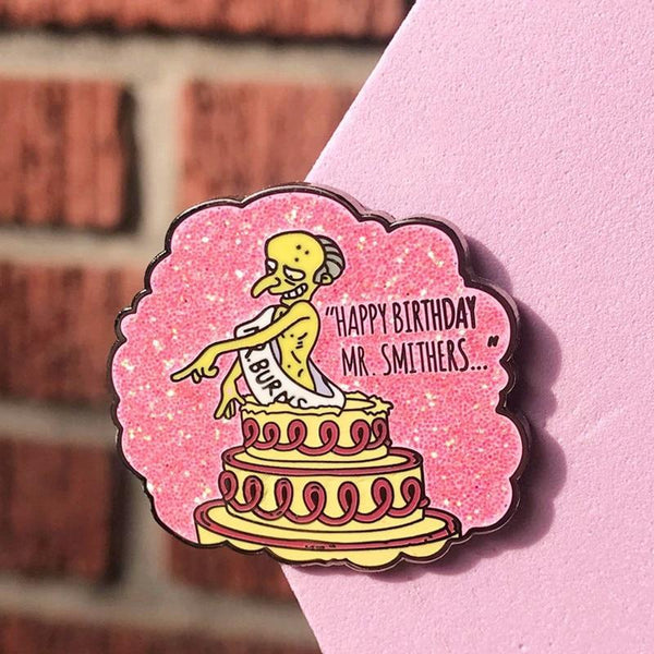  Happy Birthday, Mr. Smithers Enamel Pin by Queer In The World sold by Queer In The World: The Shop - LGBT Merch Fashion