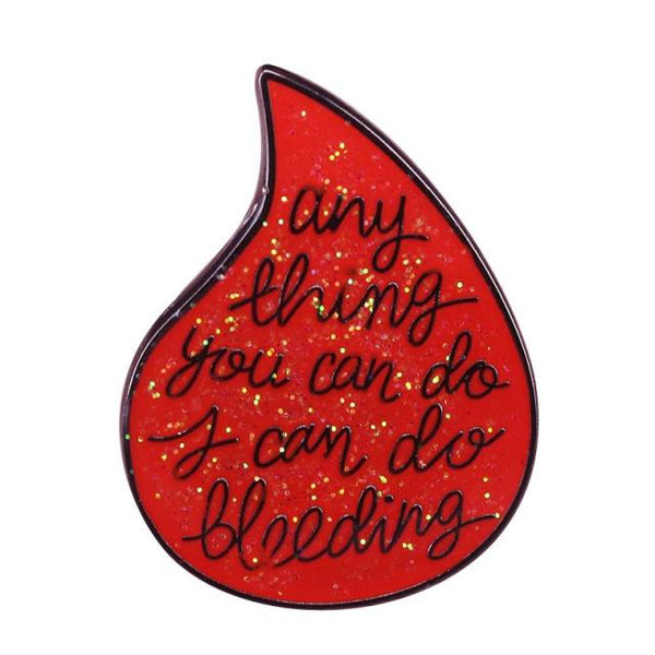  Anything You Can Do I Can Do Bleeding Enamel Pin by Queer In The World sold by Queer In The World: The Shop - LGBT Merch Fashion