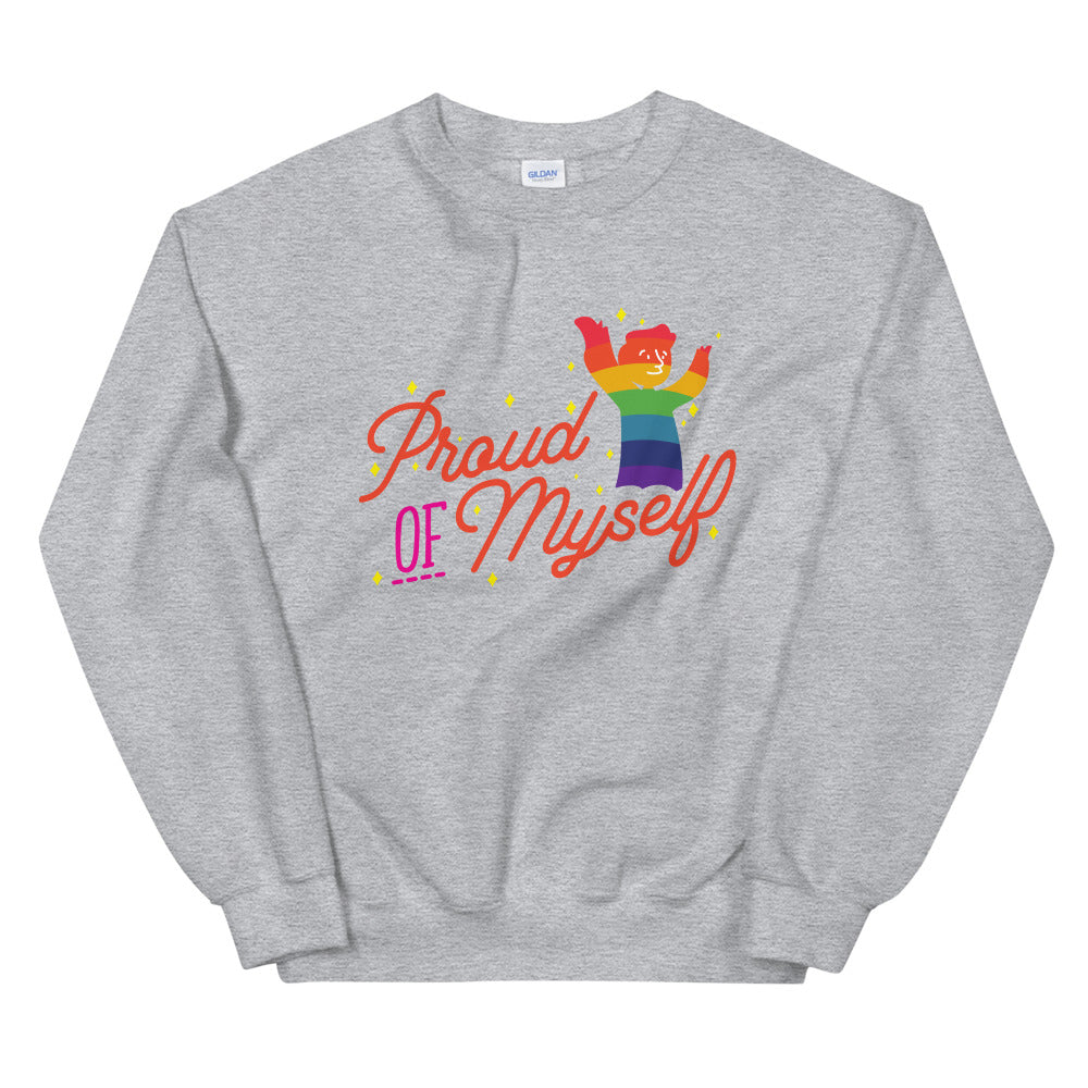 Front view of a gray sweatshirt reading “Proud Of Myself” with a rainbow cartoon figure